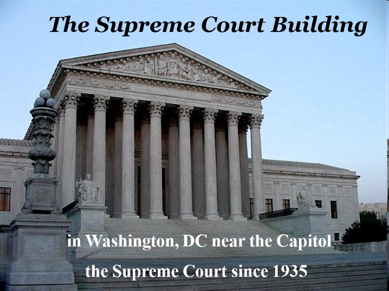 The Supreme Court Building in Washington, DC near the Capitol the Supreme Court since